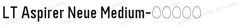 LT Aspirer Neue Medium字体转换
